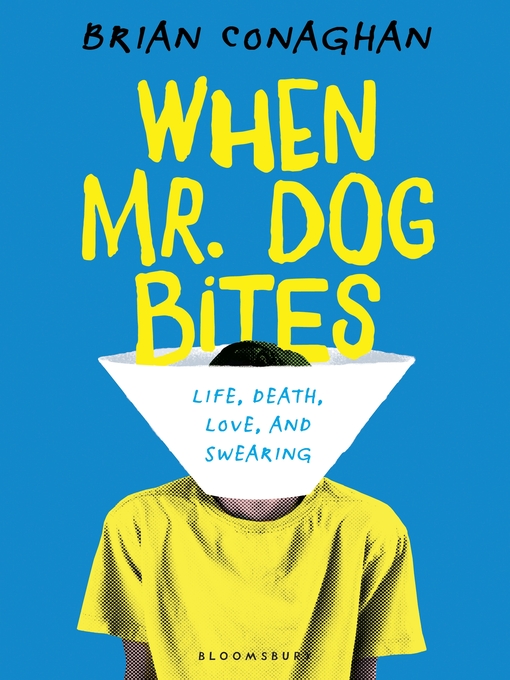 Title details for When Mr. Dog Bites by Brian Conaghan - Available